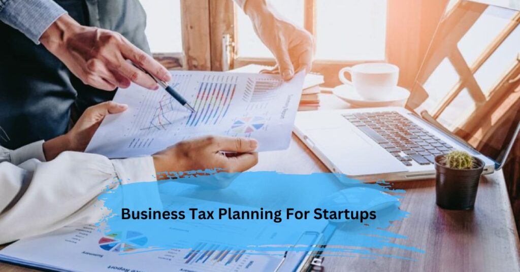 Business Tax Planning For Startups