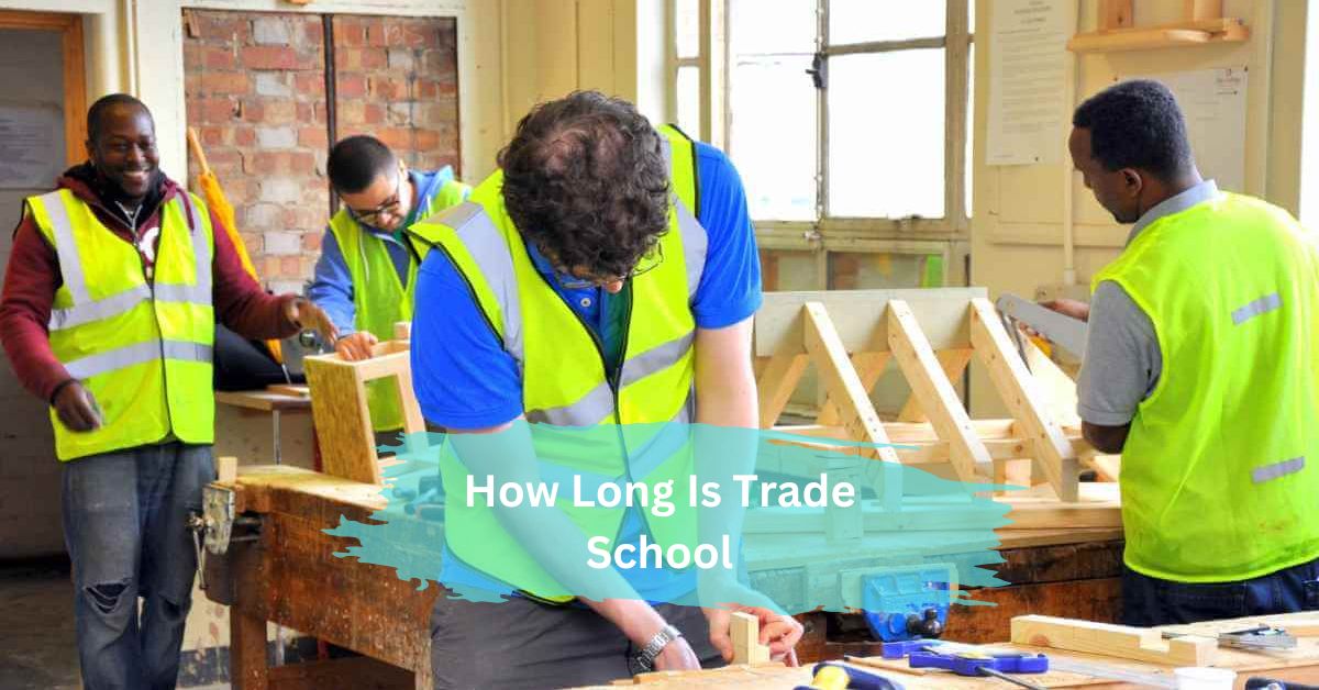 How Long Is Trade School